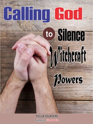 cover image of Calling God to Silence Witchcraft Powers
